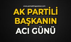 AK Partili Başkanın acı günü