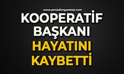Kooperatif Başkanı hayatını kaybetti