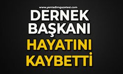 Dernek Başkanı hayatını kaybetti