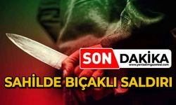 Sahilde bıçaklı saldırı