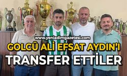 Golcü Ali Efsat Aydın’ı transfer ettiler