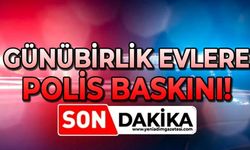 Günübirlik evlere baskın!