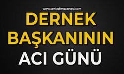 Dernek Başkanının acı günü