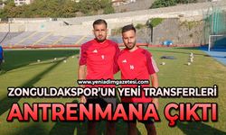 Zonguldakspor'un yeni transferleri antrenmana çıktı