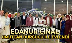 Edanur Cinal ile Umutcan Burgucu ile evlendi