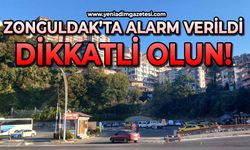 Zonguldak’ta alarm verildi: Dikkatli olun