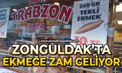 Zonguldak’ta ekmeğe zam geliyor!