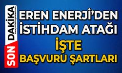 Eren Enerji’den istihdam atağı: İşte başvuru şartları