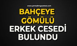 Bahçeye gömülü erkek cesedi bulundu