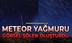 Meteor yağmuru görsel şölen oluşturdu