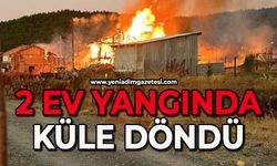 2 ev yangında küle döndü