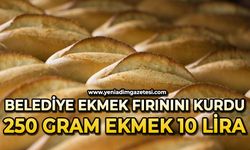 Belediye ekmek fırınını kurdu: 250 gram ekmek 10 lira