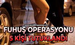 Fuhuş operasyonu: 5 tutuklama