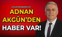 Adnan Akgün’den haber var!