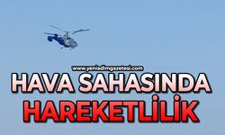 Zonguldak hava sahasında hareketlilik