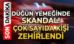 Düğün yemeğinde skandal: Çok sayıda kişi zehirlenip hastanelik oldu