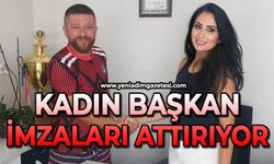Kadın Başkan imzaları attırıyor