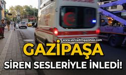 Gazipaşa siren sesleri inledi!