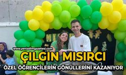’Çılgın Mısırcı’ özel öğrencilerin gönüllerini kazanıyor