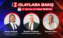 Olaylara Bakış 12 Ağustos Salı Akşamı KANAL Z'de