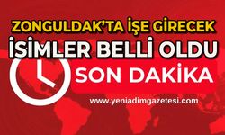 Zonguldak'ta işe girecek isimler belli oldu
