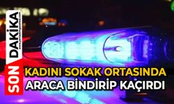 Kadını sokak ortasında araca bindirip kaçırdı