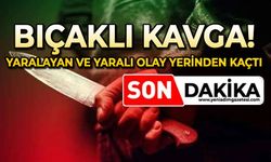 Bıçaklı kavga: Yaralayan ve yaralı olay yerinden kaçtı