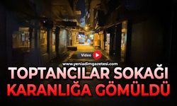 Toptancılar Sokağa karanlığa gömüldü!
