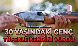 30 yaşındaki genç tüfekle canına kıydı