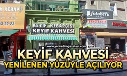 Keyif Kahvesi yenilenen konseptini ile açılıyor