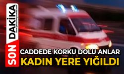Caddede korku dolu anlar: Kadın bir anda yere yığıldı