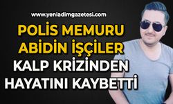 41 yaşındaki polis kalp krizi sonucu hayatını kaybetti