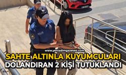 Sahte altınla kuyumcuları dolandıran 2 kişi tutuklandı