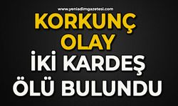 Korkunç olay: 2 kardeş ölü bulundu