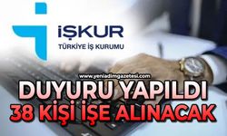 Duyuru yapıldı: 38 kişi işe alınacak