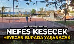 Nefes kesecek heyecan burada yaşanacak