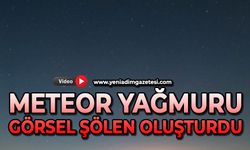 Meteor yağmuru görsel şölen oluşturdu