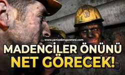 Madenciler önünü net görecek