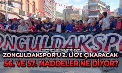 Zonguldakspor’u 2. Lig'e çıkaracak 56. ve 57. maddeler ne diyor?