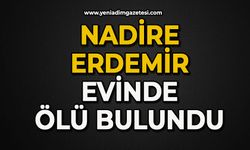 Nadire Erdemir evinde ölü bulundu
