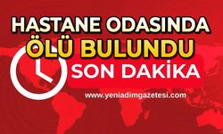 Hastane odasında ölü bulundu