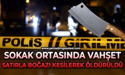 Sokak ortasında satırla boğazı kesildi
