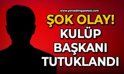 Şok olay: Kulüp Başkanı tutuklandı