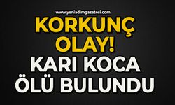 Korkunç olay: Karı koca ölü bulundu
