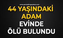 44 yaşındaki Haydar Ünder evinde ölü bulundu