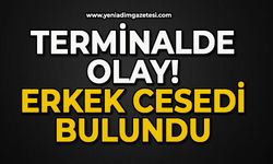 Terminalde olay: Erkek cesedi bulundu