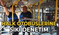 Halk otobüslerine sıkı denetim