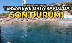Tersane ve Orta Kapuz Plajlarında son durum