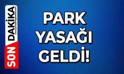 Park yasağı geldi!