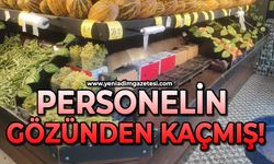 Personelin gözünden kaçmış!